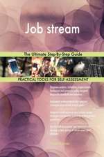 Job stream The Ultimate Step-By-Step Guide