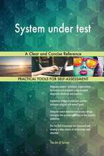 System under test A Clear and Concise Reference
