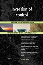 Inversion of control Complete Self-Assessment Guide