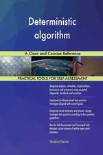 Deterministic algorithm A Clear and Concise Reference