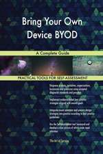 Bring Your Own Device BYOD A Complete Guide