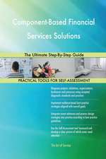 Component-Based Financial Services Solutions The Ultimate Step-By-Step Guide