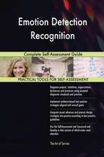 Emotion Detection Recognition Complete Self-Assessment Guide