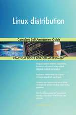 Linux distribution Complete Self-Assessment Guide