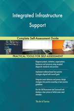 Integrated Infrastructure Support Complete Self-Assessment Guide