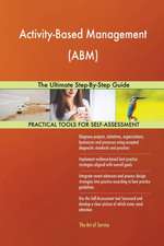 Activity-Based Management (ABM) The Ultimate Step-By-Step Guide