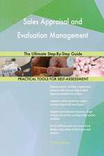 Sales Appraisal and Evaluation Management The Ultimate Step-By-Step Guide