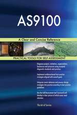 AS9100 A Clear and Concise Reference