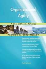 Organizational Agility A Clear and Concise Reference