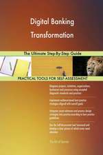 Digital Banking Transformation The Ultimate Step-By-Step Guide