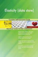 Elasticity (data store) Complete Self-Assessment Guide