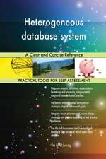 Heterogeneous database system A Clear and Concise Reference