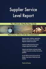 Supplier Service Level Report The Ultimate Step-By-Step Guide