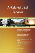 AI-Related C&SI Services Complete Self-Assessment Guide