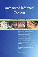 Automated Informed Consent Complete Self-Assessment Guide