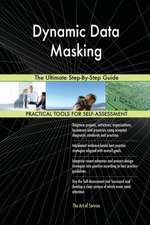 Dynamic Data Masking The Ultimate Step-By-Step Guide