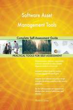 Software Asset Management Tools Complete Self-Assessment Guide