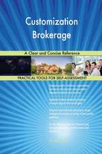 Customization Brokerage A Clear and Concise Reference