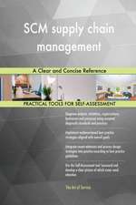 SCM supply chain management A Clear and Concise Reference