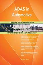 ADAS in Automotive Complete Self-Assessment Guide