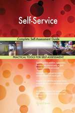 Self-Service Complete Self-Assessment Guide