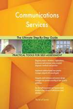 Communications Services The Ultimate Step-By-Step Guide