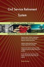 Civil Service Retirement System A Clear and Concise Reference