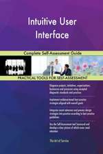 Intuitive User Interface Complete Self-Assessment Guide