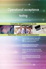 Operational acceptance testing Complete Self-Assessment Guide