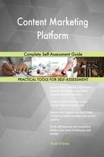 Content Marketing Platform Complete Self-Assessment Guide