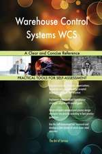 Warehouse Control Systems WCS A Clear and Concise Reference