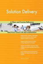 Solution Delivery A Clear and Concise Reference