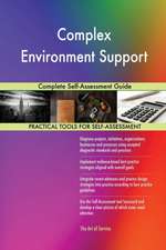 Complex Environment Support Complete Self-Assessment Guide