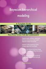 Bayesian hierarchical modeling A Complete Guide