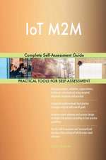 IoT M2M Complete Self-Assessment Guide