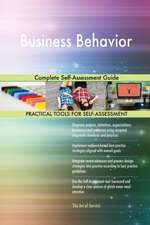 Business Behavior Complete Self-Assessment Guide