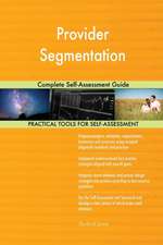 Provider Segmentation Complete Self-Assessment Guide