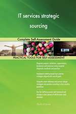 IT services strategic sourcing Complete Self-Assessment Guide