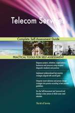 Telecom Services Complete Self-Assessment Guide