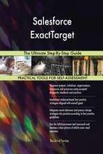 Salesforce ExactTarget The Ultimate Step-By-Step Guide