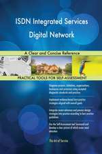 ISDN Integrated Services Digital Network A Clear and Concise Reference