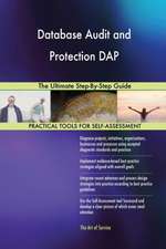 Database Audit and Protection DAP The Ultimate Step-By-Step Guide