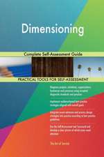 Dimensioning Complete Self-Assessment Guide