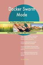 Docker Swarm Mode A Clear and Concise Reference