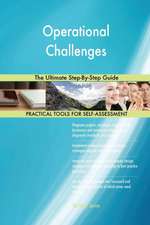 Operational Challenges The Ultimate Step-By-Step Guide