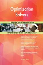 Optimization Solvers Complete Self-Assessment Guide