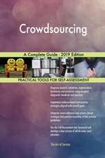 Crowdsourcing A Complete Guide - 2019 Edition