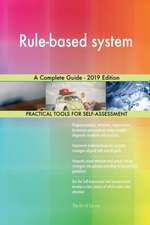 Rule-based system A Complete Guide - 2019 Edition