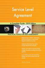 Service Level Agreement A Complete Guide - 2019 Edition