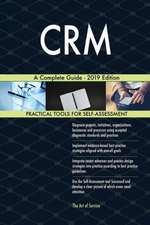 CRM A Complete Guide - 2019 Edition